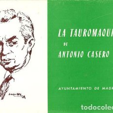 Libros: LA TAUROMAQUIA DE ANTONIO CASERO - CASERO, ANTONIO. Lote 381274494