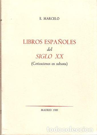 Libros: LIBROS ESPA&Ntilde;OLES DEL SIGLO XX (COTIZACIONES EN SUBASTA) - MARCELO, E. - Foto 1