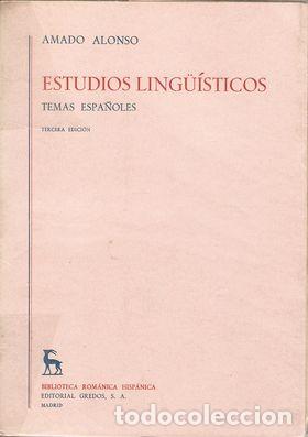 Libros: ESTUDIOS LING&Uuml;&iacute;STICOS. TEMAS ESPA&Ntilde;OLES - ALONSO, Amado - Foto 1