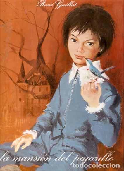 Libros: LA MANSI&Oacute;N DEL PAJARILLO - GUILLOT, Ren&eacute; - Foto 1
