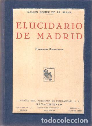 Libros: ELUCIDARIO DE MADRID - G&Oacute;MEZ DE LA SERNA, Ram&oacute;n - Foto 1