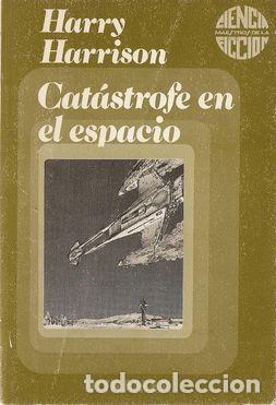 Libros: CAT&Aacute;STROFE EN EL ESPACIO - HARRISON, Harry - Foto 1