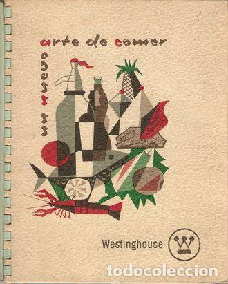 Libros: UN NUEVO ARTE DE COMER - WESTINHOUSE - Foto 1