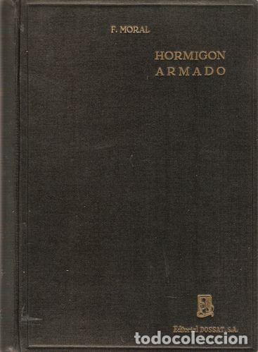 Libros: HORMIG&Oacute;N ARMADO - MORAL, Fernando - Foto 1