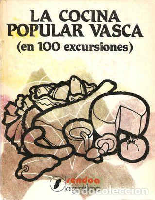 Libros: LA COCINA POPULAR VASCA (EN 100 EXCURSIONES) - BERASATEGUI, Joaqu&iacute;n (dir.) - Foto 1