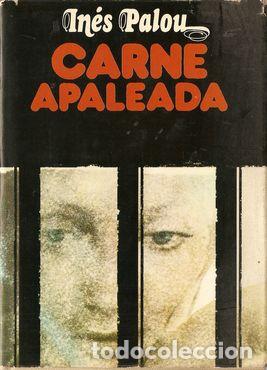 Libros: CARNE APALEADA - PALOU, In&eacute;s - Foto 1