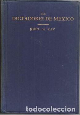 Libri di seconda mano: LOS DICTADORES DE M&Eacute;XICO - KAY, John de