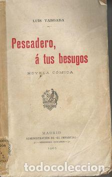 Libros: PESCADERO, A TUS BESUGOS - TABOADA, Luis - Foto 1