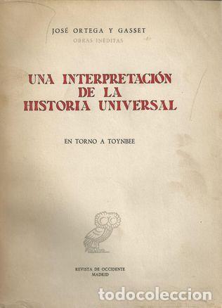 Libros: UNA INTERPRETACI&Oacute;N DE LA HISTORIA UNIVERSAL - ORTEGA y GASSET, Jos&eacute; - Foto 1