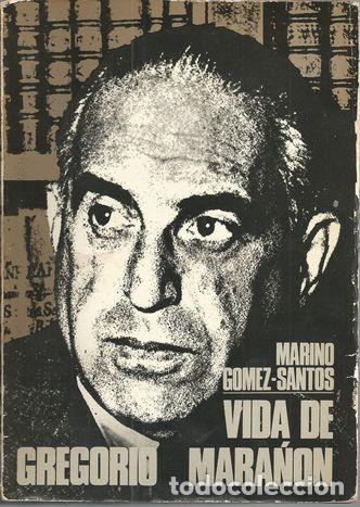 Libros: VIDA DE GREGORIO MARA&Ntilde;ON - G&Oacute;MEZ-SANTOS, MARINO - Foto 1