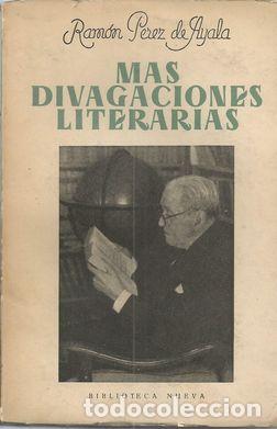 Libros: M&Aacute;S DIVAGACIONES LITERARIAS - P&Eacute;REZ DE AYALA, Ram&oacute;n - Foto 1