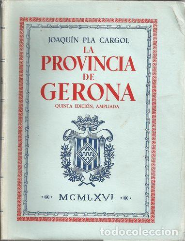 Libros: LA PROVINCIA DE GERONA - PLA GARGOL, Joaqu&iacute;n - Foto 1