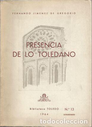 Libros: PRESENCIA DE LO TOLEDANO - JIM&Eacute;NEZ DE GREGORIO, Fernando - Foto 1