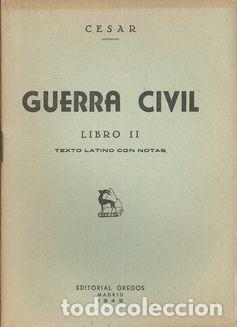 Libros: GUERRA CIVIL. LIBRO II - C&Eacute;SAR, Julio - Foto 1