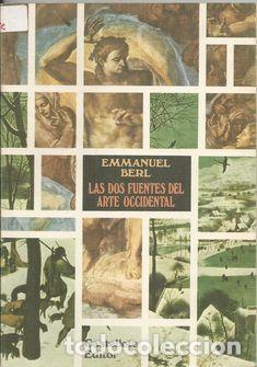 Libros: LAS DOS FUENTES DEL ARTE OCCIDENTAL - BERL, EMMANUEL - Foto 1