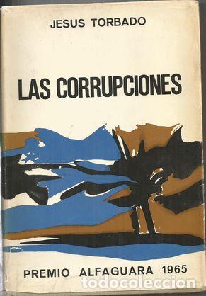 Libros: LAS CORRUPCIONES - TORBADO, Jes&uacute;s - Foto 1