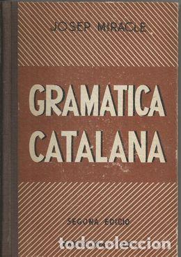 Libros: GRAM&Aacute;TICA CATALANA - MIRACLE, Josep - Foto 1