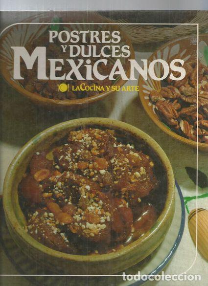 Libros: POSTRES Y DULCES MEXICANOS. LA COCINA Y SU ARTE - S/A - Foto 1