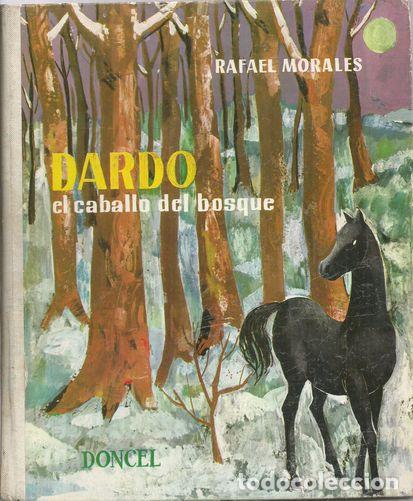 Libros: DARDO: EL CABALLO DEL BOSQUE - MORALES, Rafael - Foto 1