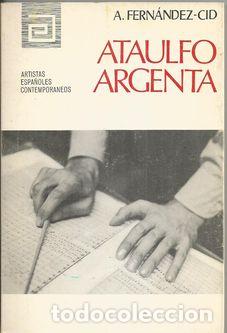 Libros: ATAULFO ARGENTA - FERN&Aacute;NDEZ-CID, Antonio - Foto 1