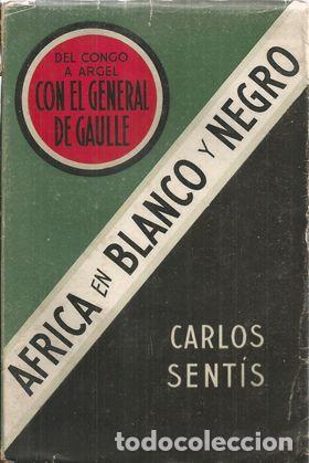 Libros: &Aacute;FRICA EN BLANCO Y NEGRO - SENT&Iacute;S, Carlos - Foto 1