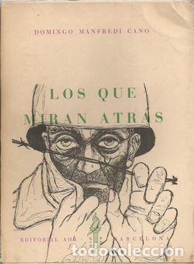 Libros: LOS QUE MIRAN ATR&Aacute;S - MANFREDI CANO, Domingo - Foto 1