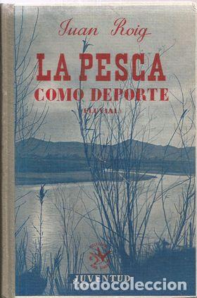 Libros: LA PESCA COMO DEPORTE - ROIG, Juan - Foto 1