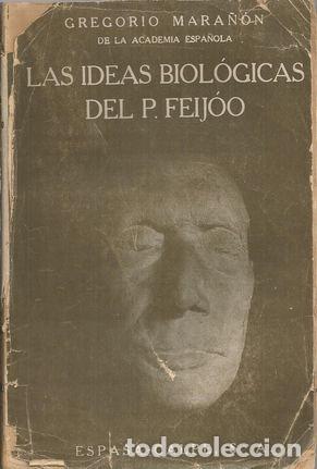 Libros: LAS IDEAS BIOL&Oacute;GICAS DEL PADRE FEIJ&Oacute;O - MARA&Ntilde;&Oacute;N, Gregorio - Foto 1