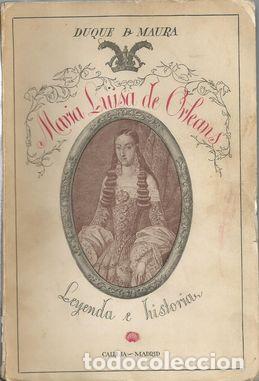 Libros: MAR&Iacute;A LUISA DE ORLEANS - DUQUE DE MAURA - Foto 1