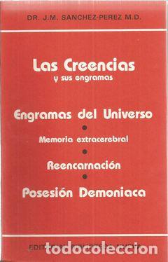 Libros: LAS CREENCIAS Y SUS ENGRAMAS - S&Aacute;NCHEZ P&Eacute;REZ, J.M. - Foto 1