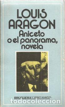 Libros: ANICETO O EL PANORAMA, NOVELA - ARAGON, Louis - Foto 1