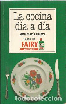 Libros: LA COCINA D&Iacute;A A D&Iacute;A - CALERA, Ana Mar&iacute;a - Foto 1
