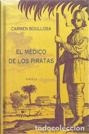 Libri di seconda mano: EL M&Eacute;DICO DE LOS PIRATAS - BOULLOSA, Carmen