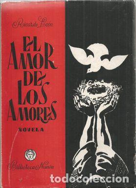 Libros: EL AMOR DE LOS AMORES - LE&Oacute;N, Ricardo - Foto 1