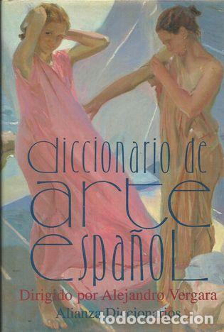Libros: DICCIONARIO DE ARTE ESPA&Ntilde;OL - VERGARA , ALEJANDRO - Foto 1