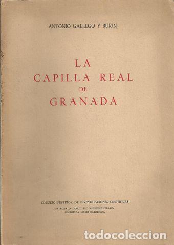 Libros: LA CAPILLA REAL DE GRANADA - GALLEGO Y BURIN, ANTONIO - Foto 1