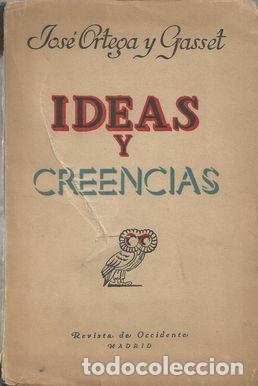 Libros: IDEAS Y CREENCIAS - ORTEGA Y GASSET, JOS&Eacute; - Foto 1