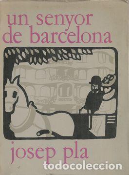 Libros: UN SENYOR DE BARCELONA - PLA, JOSEP - Foto 1
