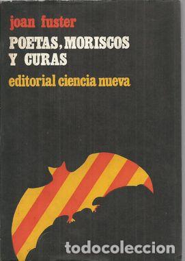 Libros: POETAS, MORISCOS Y CURAS - FUSTER, JOAN - Foto 1