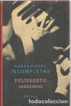 Libros: NARRACIONES INCOMPLETAS - HERNANDEZ, FELISBERTO - Foto 1