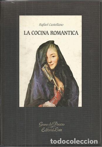 Libros: LA COCINA ROMANTICA - CASTELLANO, RAFAEL - Foto 1