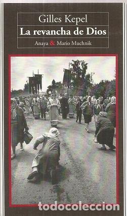 Libros: LA REVANCHA DE DIOS - KEPEL GILLES - Foto 1