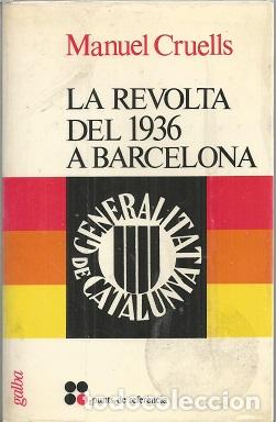 Libros: LA REVOLTA DEL 1936 A BARCELONA - CRUELLS, MANUEL - Foto 1
