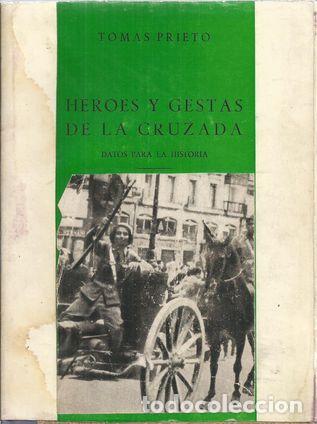 Libros: HEROES Y GESTAS DE LA CRUZADA, DATOS PARA LA HISTORIA - PRIETO, TOMAS - Foto 1