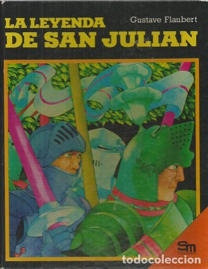 Libros: LA LEYENDA DE SAN JULIAN - FLAUBERT, GUSTAVE - Foto 1