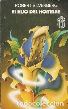 Libros: EL HIJO DEL HOMBRE - SILVERBERG, ROBERT - Foto 1