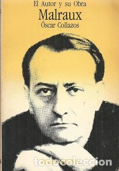 Libros: MALRAUX, EL AUTOR Y SU OBRA - COLLAZOS,&Oacute;SCAR - Foto 1