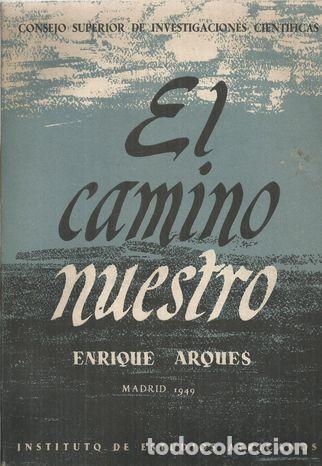 Libros: EL CAMINO NUESTRO - ARQUES, ENRIQUE - Foto 1