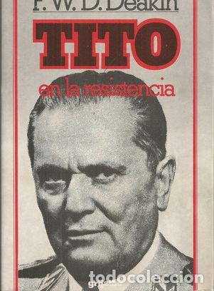 Libros: TITO EN LA RESISTENCIA - DEAKIN, F.W.D. - Foto 1