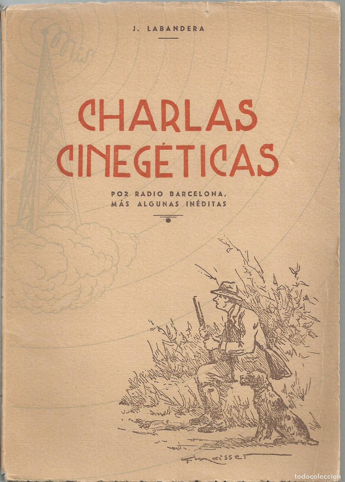 Libros: CHARLAS CINEG&Eacute;TICAS POR BARCELONA RADIO M&Aacute;S ALGUNAS IN&Eacute;DITAS - LABANDERA, JENARO